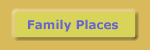 List of all Family Places
